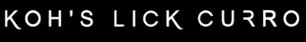 KOH'S LICK CURRO